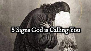 5 Signs God Is Calling You