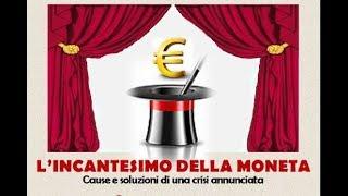 'L'incantesimo della moneta, cause di una crisi annunciata' di Elia Menta