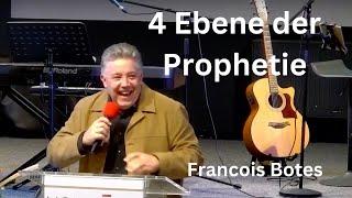 4 Ebene der Prophetie : Lehre : Francois Botes