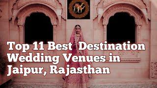 Top 11 Best Destination Wedding Venues in Jaipur, Rajasthan | Wedding Resort in Jaipur| Vlog 2020