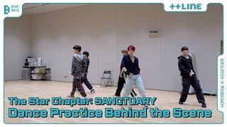 EP.46 ‘The Star Chapter: SANCTUARY’ Dance Practice Behind the Scene | ++line | TXT (투모로우바이투게더)