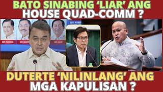 Bato sinabing 'liar' ang House Quad-Comm ? Duterte 'nilinlang' ang mga kapulisan ?