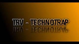 TRV - TechnoTrap