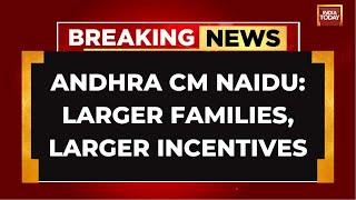 Andhra Pradesh CM Chandrababu Naidu's New Policy: More Kids, More Incentives | India Today