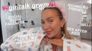 girltalk GRWM! allllll the tea.. + my 10 MINUTE makeup routine!