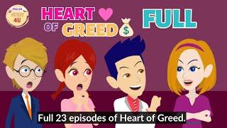 Full Heart of Greed series - Animated Greedy Girl Story - English Story 4U