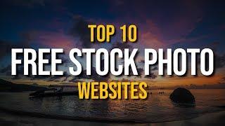 Top 10 Best FREE STOCK PHOTO Websites