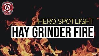 Hero Spotlight: Doug W. (Hay Grinder Fire)