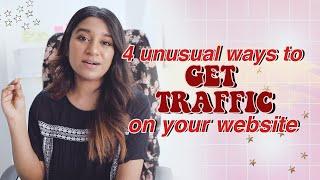 4 Unusual Ways To Get Traffic on Your Website | 100,000 page views in 30 days