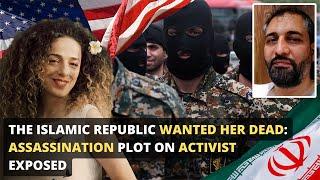 The Islamic Republic Wanted Her Dead: Assassination Plot on Activist Exposed