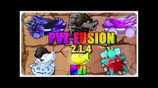 RELEASE ! DOWNLOAD PVZ FUSION 2.1.4 ANDROID VERSION - PLANTS VS ZOMBIE FUSION NEW 2024