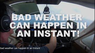 Bad Weather Can Happen in an Instant!