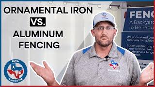 Ornamental Iron Vs. Aluminum Fencing