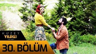 Kuzey Yıldızı İlk Aşk 30. Bölüm