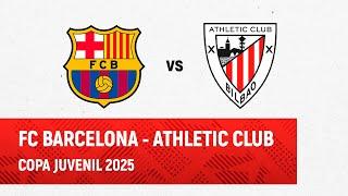  LIVE | FC Barcelona - Athletic Club  | Copa Juvenil 2025 I 1/4 final
