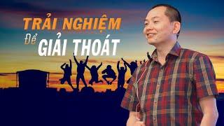 Trải Nghiệm Cuộc Sống để Giải Thoát - Đạo phật và Cuộc Sống | Ngô Minh Tuấn | Học Viện CEO Hà Nội