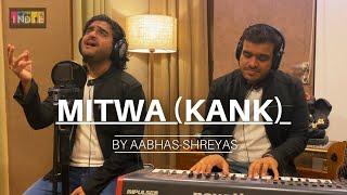 Mitwa (KANK) | Aabhas - Shreyas | Indie Routes | Piano Session | #shankarehsaanloy #javedakhtar #srk