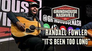 Randall Fowler - "It's Been Too Long"