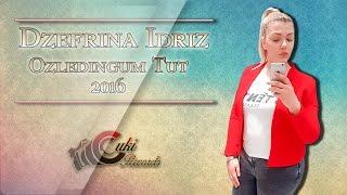 Dzefrina Idriz Ozledingum tut 2016 - CukiRecords Production