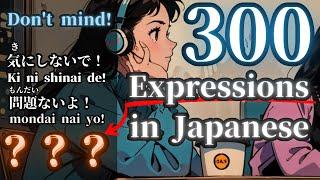 Top 300 Must-Know 【Expressions in Japanese for Daily Conversation】 What’s the missing phrase?