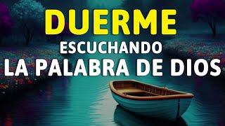 Duerme escuchando la Palabra de Dios | Versículos Bíblicos para dormir | Reina Valera 1960