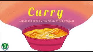 Digital Story Telling Animation 2020 - Sekolah Tun Fatimah : CURRY