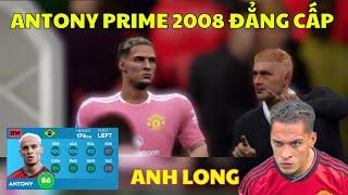 DLS 24 | Antony Prime cầu thủ chất nhất, kỹ thuật nhiều nhất Dream league soccer 2024