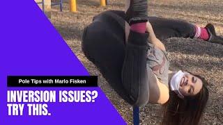 Inversion Issues? Try this. (Pole Tips w/ Marlo Fisken)