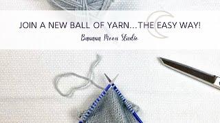 Join in a new Ball of Yarn the Easy Way