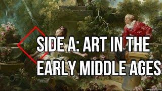 Episode XI: Side A- Art in the Early Middle Ages