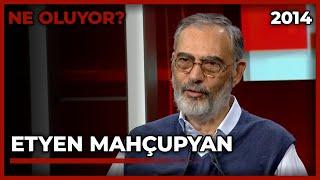 Ne Oluyor?: Etyen Mahçupyan - 18.12.2014