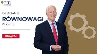 BRIAN TRACY - OSIĄGANIE RÓWNOWAGI W ŻYCIU