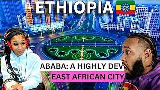 AMERICANS REACT TO ADDIS ABABA: THE EAST AFRICAN CITY EVERYONE IS VISITING!