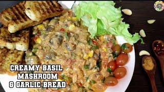 Garlic Mushroom Sauce | Creamy Basil Mushroom & Garlic Bread | Italian Sauce with Garlic Bread | 4k