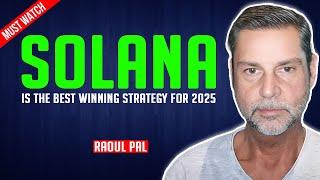 Raoul Pal: The best winning strategy of 2025 is to hold Solana