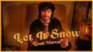 Let It Snow - Roan Martin