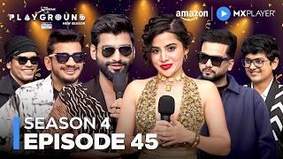 Playground Season 4 Grand Finale | Episode 45 | Elvish, Munawar, Mythpat, Mortal | Amazon MX Player