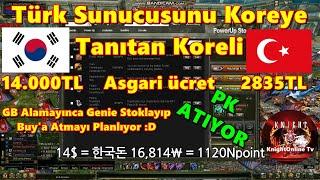 Knight Online Türk Sunucusunu Kore'ye Tanıtan Koreli -Fiyatlar Çok uygun onun için #knightonline #pk