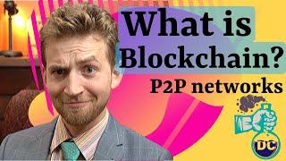 What is Blockchain? - Peer to peer network and blockchain tutorial