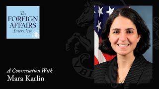 Mara Karlin: Total War Is Back. Can America Adapt? | Foreign Affairs Interview