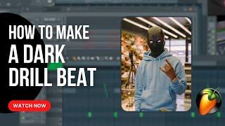 HOW TO MAKE A DARK DRILL BEAT IN FL STUDIO 20 FL STUDIO TUTORIAL