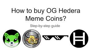 How to buy OG Hedera Meme Coins - Step-by-step guide