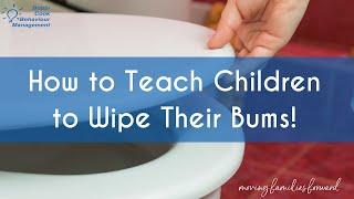 Bobbi's Tip of the Week: How to teach kids to wipe their bum properly!