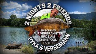 2 Nights 2 Friends Episode #6 Auf verbrannter Erde am Szenepool Part 1/2 (Karpfenangeln)