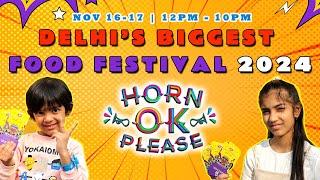 Horn ok please food festival 2024 Delhi - JLN stadium Delhi | Food festival in Delhi 2024 full tour