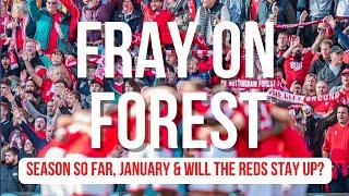 FRAY AT HALFWAY - Nottingham Forest’s season so far & January transfer window