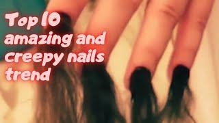 top 10 amazing and creepy nails trend || lolo news daily