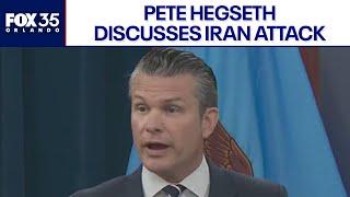 Pete Hegseth discusses U.S. attacks on Iranian nuclear facilities
