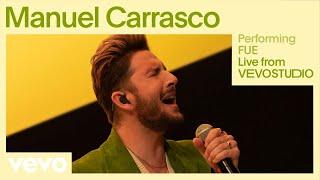 Manuel Carrasco - FUE (Live) | Vevo Studio Performance