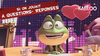 KAELOO - "Si on jouait à Questions/réponses" - Extraits de ton dessin animé en exclu sur TéléTOON+